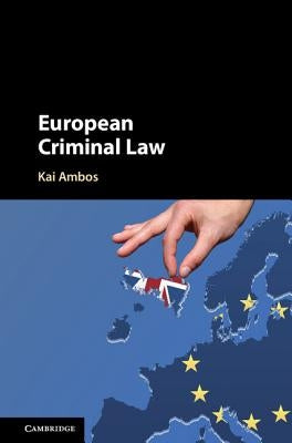 European Criminal Law by Ambos, Kai