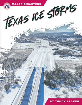 Texas Ice Storms by Becker, Trudy