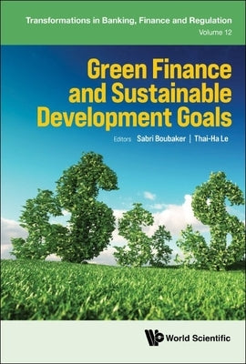 Green Finance and Sustainable Development Goals by Boubaker, Sabri