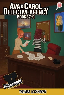 Ava & Carol Detective Agency: Books 7-9 (Ava & Carol Detective Agency Series Book 3) 2023 Cover Version by Lockhaven, Thomas