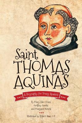 Saint Thomas Aquinas: A Biography for Young Readers by Staes, Robert