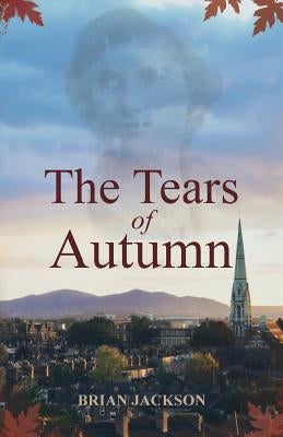 The Tears of Autumn by Jackson, Brian