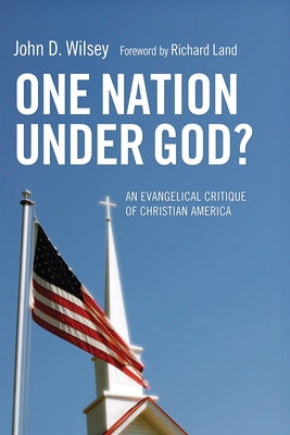 One Nation Under God? by Wilsey, John D.