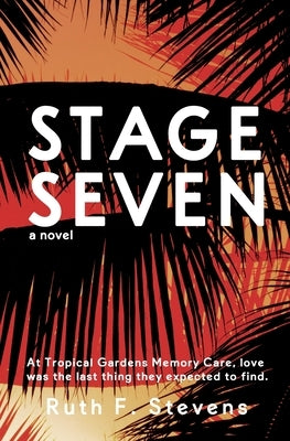 Stage Seven by Stevens, Ruth F.