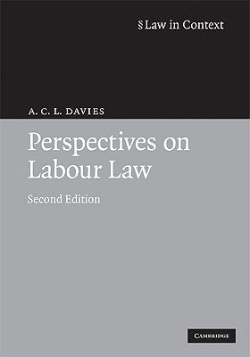 Perspectives on Labour Law by Davies, A. C. L.