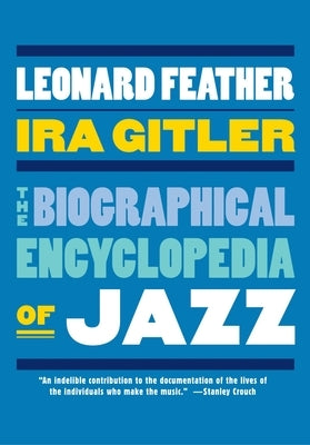 The Biographical Encyclopedia of Jazz by Feather, Leonard