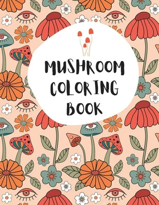 Mushroom Coloring Book by Eerie, Ab