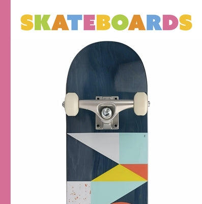 Skateboards by Dittmer, Lori