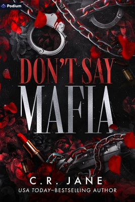 Don't Say Mafia: A Mafia Romance by Jane, C. R.