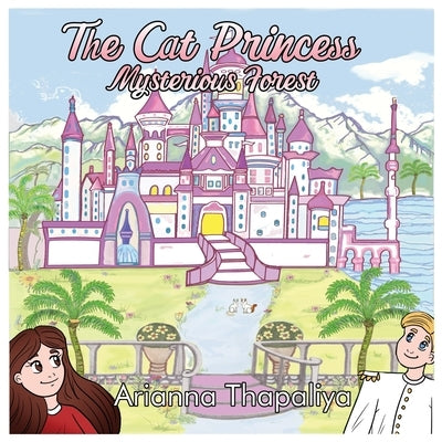 The Cat Princess: Mysterious Forest by Thapaliya, Arianna