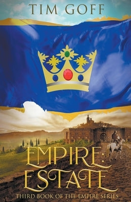Empire: Estate by Goff, Tim