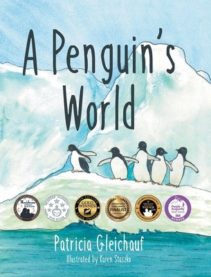 A Penguin's World by Gleichauf, Patricia