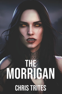 The Morrigan by Trites, Chris