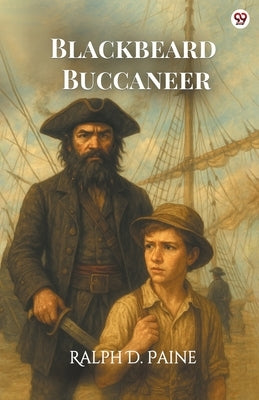 Blackbeard Buccaneer by Paine, Ralph D.