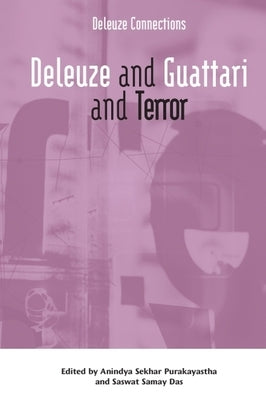 Deleuze and Guattari and Terror by Purakayastha, Anindya Sekhar