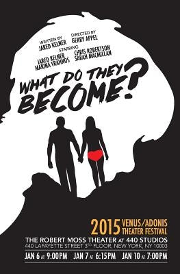 What Do They Become? by Kelner, Jared