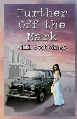 Further Off the Mark by Stebbings, Will