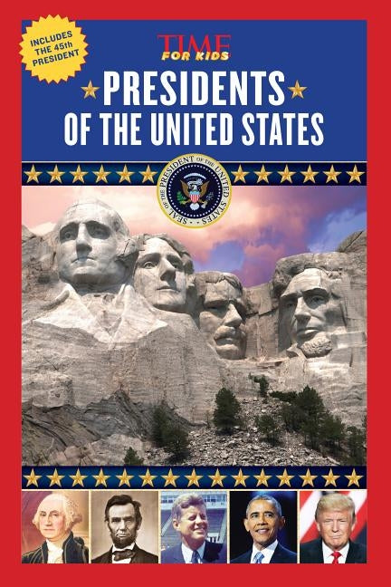 Presidents of the United States (America Handbooks, a Time for Kids Series) by The Editors of Time for Kids