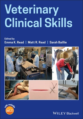 Veterinary Clinical Skills by Read, Emma K.