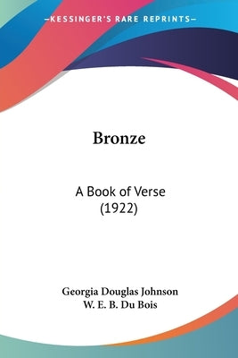 Bronze: A Book of Verse (1922) by Johnson, Georgia Douglas