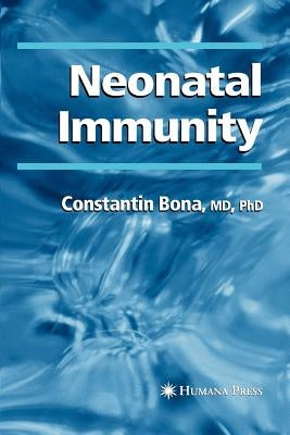 Neonatal Immunity by Bona, Constantin