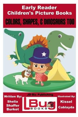 Colors, Shapes, & Dinosaurs Too - Early Reader - Children's Picture Books by Davidson, John