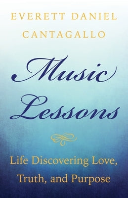 Music Lessons by Cantagallo, Everett Daniel