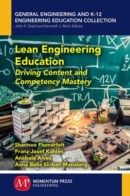 Lean Engineering Education: Driving Content and Competency Mastery by Flumerfelt, Shannon