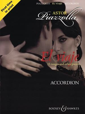 El Viaje: 15 Tangos and Other Pieces for Accordion by Piazzolla, Astor