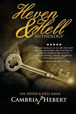 Heven & Hell Anthology by Hebert, Cambria