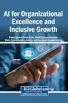 AI for Organizational Excellence and Inclusive Growth by Pérez-Uribe, Rafael Ignacio
