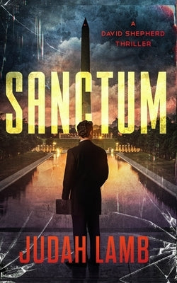 Sanctum: An action-packed Christian thriller. by Lamb, Judah