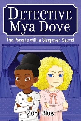 The Parents with a Sleepover Secret by Blue, Zuni