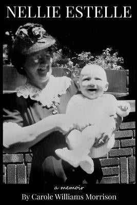 Nellie Estelle by Morrison, Carole Williams