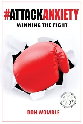 #AttackAnxiety: Winning the Fight by Womble, Don