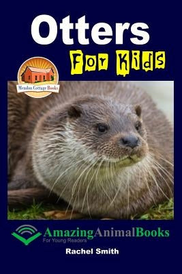 Otters For Kids by Davidson, John