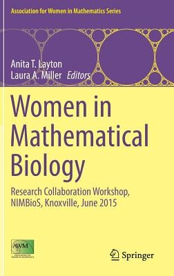 Women in Mathematical Biology: Research Collaboration Workshop, Nimbios, Knoxville, June 2015 by Layton, Anita T.
