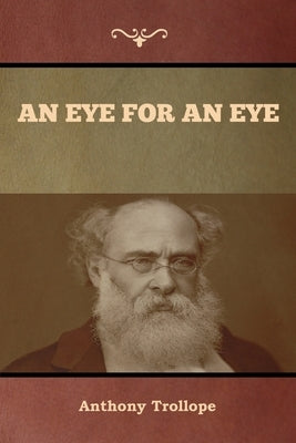 An Eye for an Eye by Trollope, Anthony