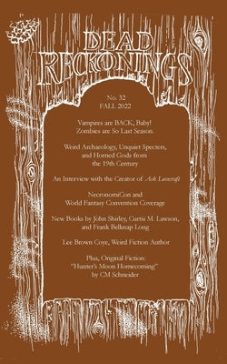 Dead Reckonings No. 32 (Fall 2022) by Houstoun, Alex