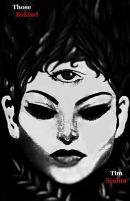 Those Behind (Black Edition): Revised from the original and with more Concept artwork by May, Lynette