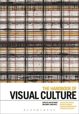The Handbook of Visual Culture by Heywood, Ian
