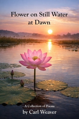 Flower on Still Water at Dawn by Weaver, Carl