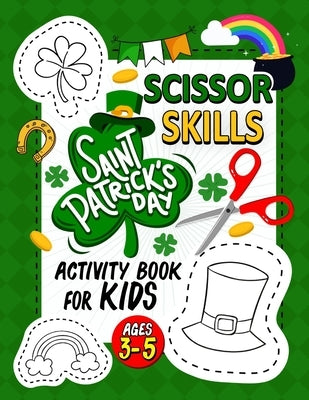 St. Patrick's Day Scissor Skills activity book for kids ages 3-5 by Pink Rose Press