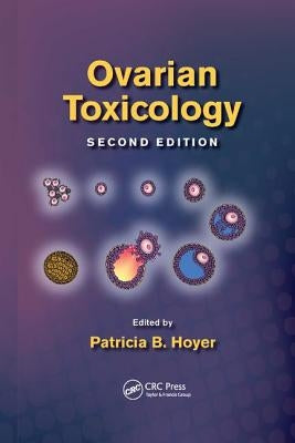 Ovarian Toxicology by Hoyer, Patricia B.
