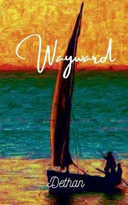 Wayward by Dethan