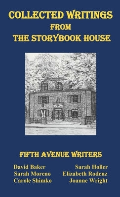 Collected Writings from the Storybook House by Writers, Fifth Avenue