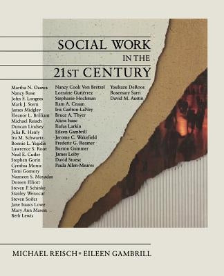 Social Work in the 21st Century by Reisch, Michael
