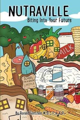 Nutraville: Biting Into Your Future by Feinstein, F. a. a. P. Ronald