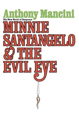 Minnie Santangelo & The Evil Eye by Mancini, Anthony