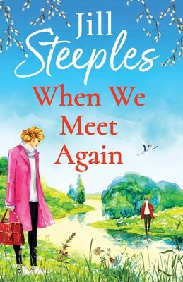 When We Meet Again by Steeples, Jill
